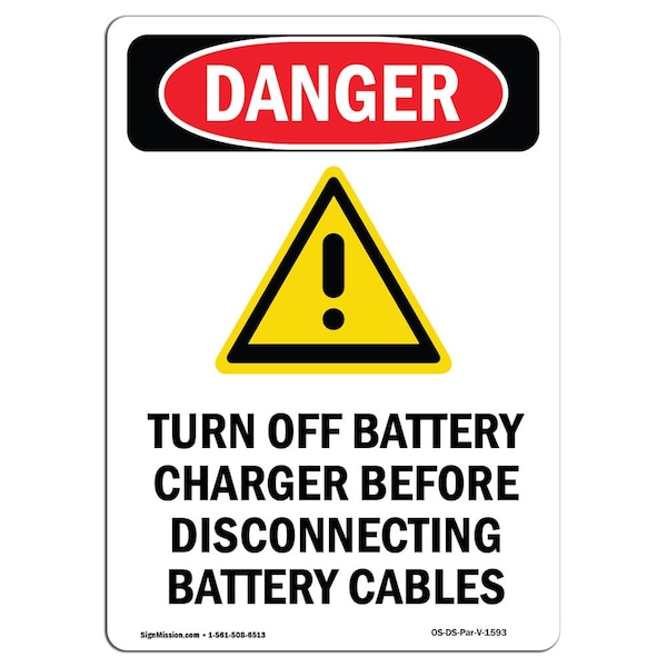 Safety Sign, OSHA Danger, 5" Height, Turn Off Battery Charger, Portrait, 10PK